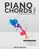 Piano Chords One: A Beginner'S Guide To Simple Music Theory And Playing Chords To Any Song Quickly:: A Beginner'S Guide To Simple Music Theory And Playing Chords To Any Song Quickly