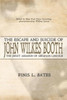 The Escape And Suicide Of John Wilkes Booth: The Jesuit Assassin Of Abraham Lincoln