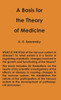 A Basis For The Theory Of Medicine