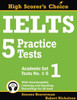 Ielts 5 Practice Tests, Academic Set 1: Tests No. 1-5 (High Scorer'S Choice) (Volume 1)