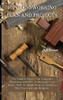 101 Woodworking Plan and Projects: The Guide to Start Your Carpentry Workshop with DIY, To Remodel Your House With To Simple Projects And Ideas That You Can Easily Replicate - 9781802227482