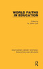 World Faiths In Education (Routledge Library Editions: Education And Religion)