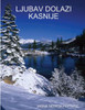 Ljubav Dolazi Kasnije (Croatian Edition)