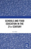 Schools And Food Education In The 21St Century