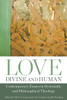 Love, Divine And Human: Contemporary Essays In Systematic And Philosophical Theology