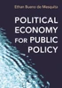 Political Economy For Public Policy
