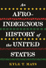 An Afro-Indigenous History Of The United States (Revisioning History)