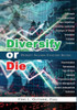 Diversify Or Die: Diversity. Inclusion. Evolution. Success.