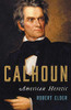 Calhoun: American Heretic