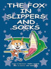 The Fox In Slippers And Socks