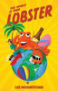 The World Is Your Lobster: One Globe. Two Backpacks. A Year Of Side Splitting Fun (Lobster Tales)
