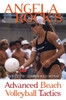 Angela Rock'S Advanced Beach Volleyball Tactics