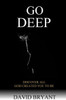 Go Deep: Discover All God Created You To Be