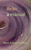 Reiki: A Manual