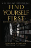 Find Yourself First: Reinventing Life From The Inside Out