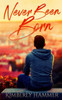 Never Been Born