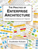 The Practice Of Enterprise Architecture: A Modern Approach To Business And It Alignment