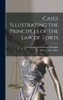 Cases Illustrating the Principles of the law of Torts