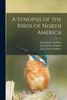 A Synopsis of the Birds of North America