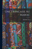 Une Francaise Au Maroc (French Edition)
