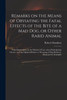Remarks on the Means of Obviating the Fatal Effects of the Bite of a Mad Dog, or Other Rabid Animal: With Observations on the Method of Cure When ... of Dogs Refuted: Illustrated by Examples