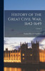 History of the Great Civil war, 1642-1649; Volume 3
