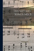Triumphant Songs No. 5: a Collection of Gospel Hymns for Sunday-schools and Revivals, Hymns of Prayer and Praise for Devotional Meetings, Etc., Etc.