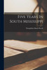 Five Years In South Mississippi