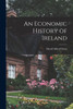 An Economic History of Ireland