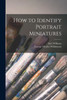 How to Identify Portrait Miniatures