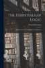 The Essentials of Logic; Being Ten Lectures on Judgment and Inference