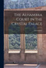 The Alhambra Court in the Crystal Palace