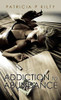 Addiction to Abundance - Hardcover