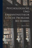 Psychologische Und Erkenntnistheoretische Probleme Bei Hobbes [microform]