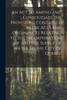 An Act to Amend and Consolidate the Provisions Contained in the Acts and Ordinances Relating to the Incorporation of and the Supply of Water to the City of Quebec [microform]