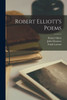 Robert Elliott's Poems [microform]