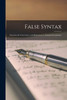 False Syntax [microform]: Exercises for Correction, With References to Standard Grammars