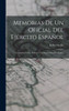 Memorias de un oficial del ejorcito espa±ol; campa±as contra Bol?var y los separatistas de Amrica (Spanish Edition)
