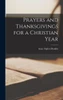 Prayers and Thanksgivings for a Christian Year