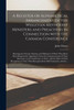 A Register or Alphabetical Arrangement of the Wesleyan Methodist Ministers and Preachers in Connection With the Canada Conference [microform]: Showing ... Have Been Respectively Appointed, From The...