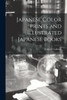 Japanese Color Prints and Illustrated Japanese Books