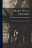 Mary Todd Lincoln; Mary Todd Lincoln - Picture while First Lady