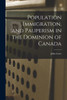 Population Immigration, and Pauperism in the Dominion of Canada