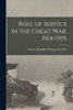 Roll of Service in the Great War, 1914-1919.