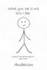 What you see is not how I feel