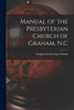 Manual of the Presbyterian Church of Graham, N.C