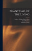 Phantasms of the Living