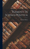 Elementi di Scienza Politica (Italian Edition)