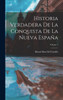 Historia Verdadera De La Conquista De La Nueva Espa±a; Volume 1 (Spanish Edition)