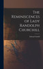 The Reminiscences of Lady Randolph Churchill